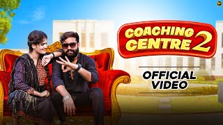 DK Thakur : Coaching Center 2 (कोचिंग सेंटर 2 - Official Video) New Haryanvi Songs Haryanavi 2022