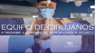 NUESTRO EQUIPO DE CIRUJANOS. Los responsables de tu sonrisa.