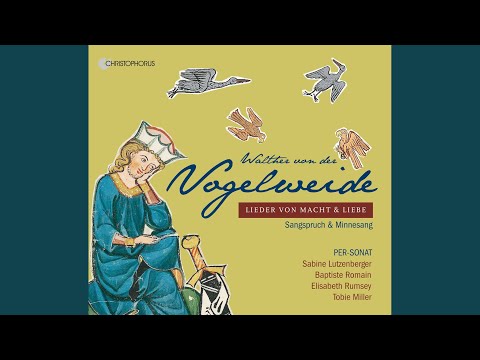 Ich saz ûf einem steine - Ich hôrte diu wazzer diezen - Ich sach mit mînen ougen