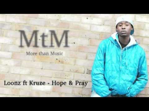 Loonz ft Kruze - Hope & Pray