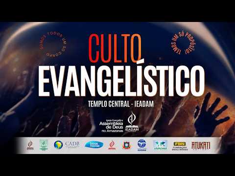 CULTO EVANGELÍSTICO   - IEADAM PAUINI - TEMPO DE ANUNCIAR JESUS A TODAS AS PESSOAS.