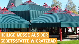 Heilige Messe aus der Gebetsstätte Wigratzbad – 09.09.2026
