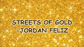 Jordan Feliz - Streets of Gold Lyrics