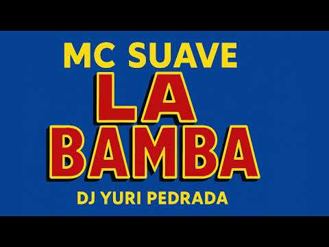 Mc Suave - La Bamba