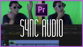 How to Sync Audio to Video in Premiere Pro