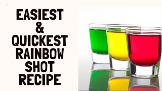 Easiest way to make Rainbow Shots,. The easy way/Let