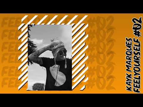 Kayk Marques - Feelyourself #02