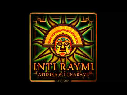 Athzira & Lunarave - Inti Raymi