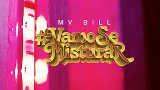 MV Bill - Vamo Se Misturar (Prod. dj nato pk)