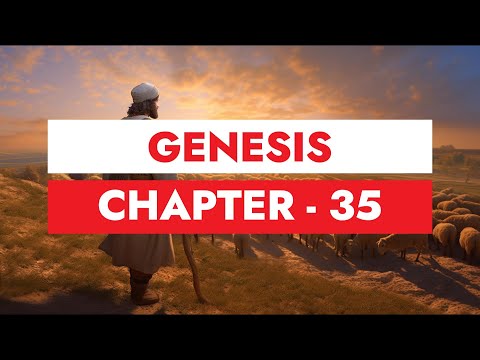 Genesis - Chapter 35 - Jacob Returns to Bethel