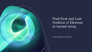 Leetcode Solution: Find First and Last Position of Element in Sorted Array – Explained!