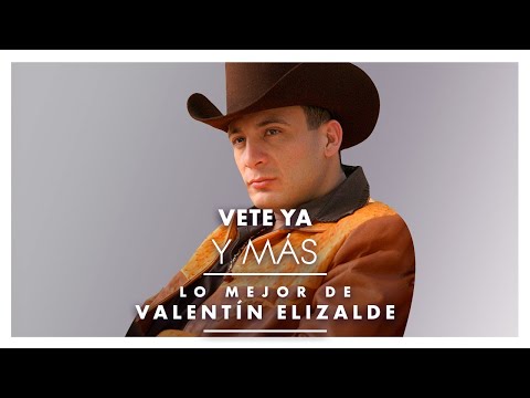 Lo Mejor de Valentín Elizalde