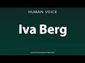 How To Pronounce Iva Berg