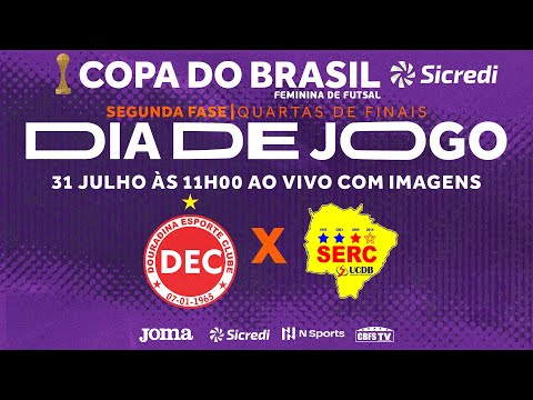 Copa do Brasil Sicredi Feminina 2022 - DEC x SERC - Quartas de finais - Jogo Ida - Ao vivo