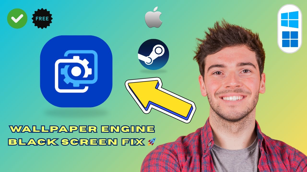 How to Fix Wallpaper Engine Black Screen (2025 Guide)