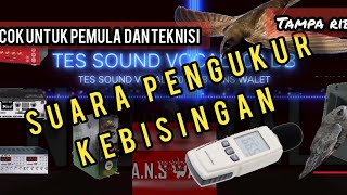 Download lagu Suara pengukur kebisingan setelan volume  SP ST SI digedung walet mp3