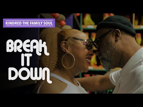 Kindred The Family Soul - "Break It Down" (Official Music Video)