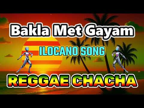 Bakla Met Gayam (Ilocano Song) - Bukros Singers ft DJ John Paul | REGGAE CHACHA Remix
