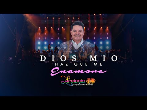 Armonía 10 - Dios mío haz que me enamore | En Vivo 51 Años