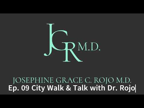 Ep. 09 City Walk & Talk with Dr. Rojo