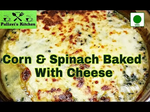 Baked Corn And Spinach| Corn And Spinach Recipe|