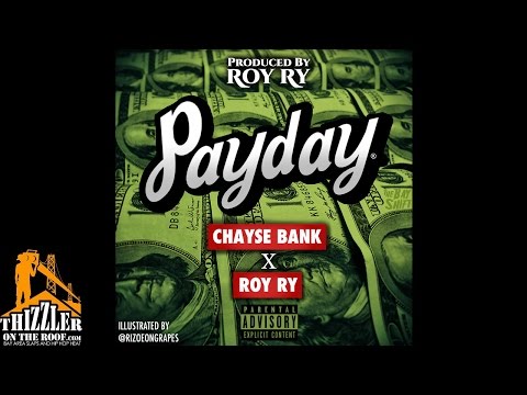 Chayse Bank x RoyRy - Payday [Prod. Roy Ry] [Thizzler.com]