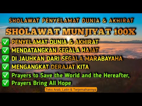 Sholawat Penyelamat || Sholawat Munjiyat 100 Kali || Sholawat Medatangkan Segala Hajat