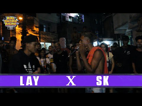 | LAY x SK | - 1ª FASE - Roda Cultural da Rocinha: 59ª EDIÇÃO