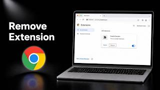 How to Remove Extension from Google Chrome - Full Guide