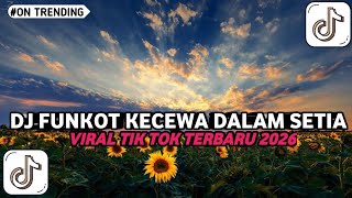 Download lagu DJ FUNKOT KECEWA DALAM SETIA ‼️VIRAL TIK TOK TERBARU 2026‼️ mp3 Download lagu DJ FUNKOT KECEWA DALAM SETIA ‼️VIRAL TIK TOK TERBARU 2026‼️ mp3