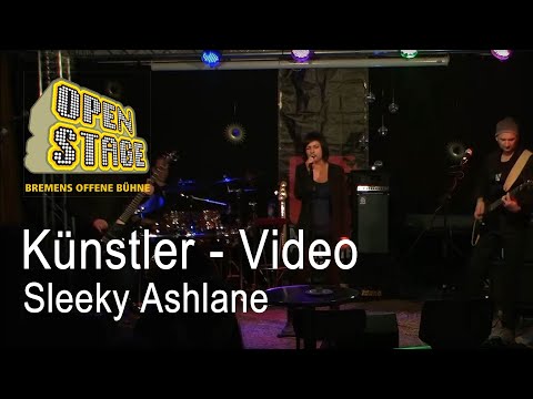 20160316 Open Stage Zollkantine - Sleeky Ashlane