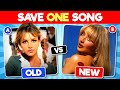 Save One Song OLD Vs NEW