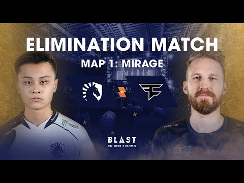 BLAST Global Final Bahrain - Elimination Match - Team Liquid vs. Faze Clan Map 1 (Mirage)