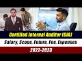 Certified Internal Auditor (CIA) | Salary, Scope, Future, Fee, Expenses | 2022-2023