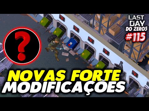 NOVAS MODIFICAÇÕES FORTE DE ARMAS - LAST DAY DO ZERO 5 #115