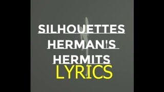 Silhouettes ~ Herman&#39;s Hermits ~ Lyrics