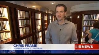 Channel 9 News: Chris Frame aboard Queen Mary 2 in Adelaide.