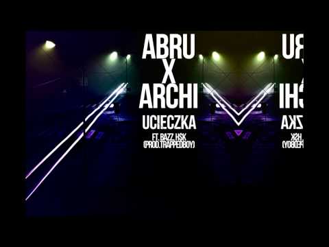 ABRU x ARCHI - UCIECZKA X BAZZ x H$K