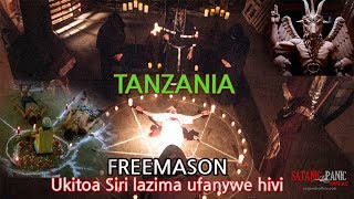 ADHABU ZA FREEMASONS/ILLUMINATI  TANZANIA ukitoa s