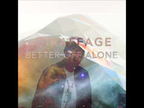 Giraffage - Better Off Alone