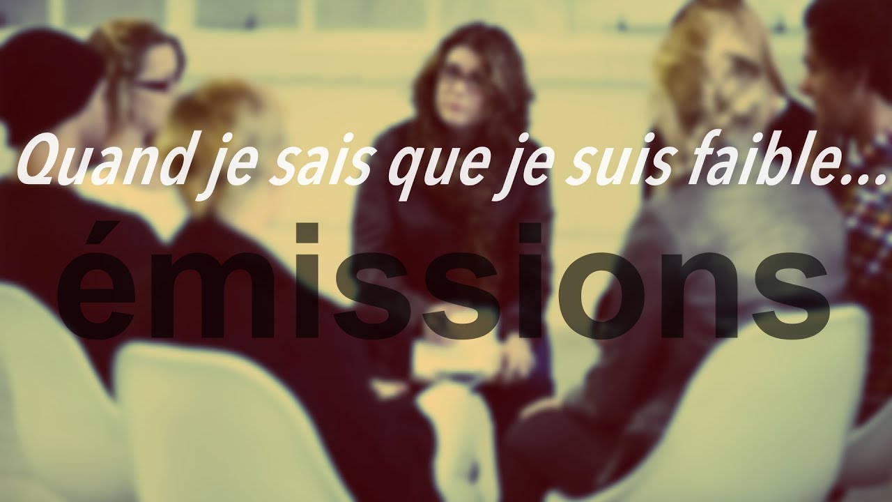 Quand je sais que je suis faible