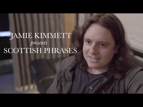 Jamie Kimmett - Scottish Phrases