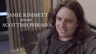 Jamie Kimmett - Scottish Phrases