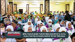 BPIH Tahun 2026 Turun Menjadi Rp 87,4 Juta, Kualitas Pelayanan Harus Terjaga - Editorial Parlemen