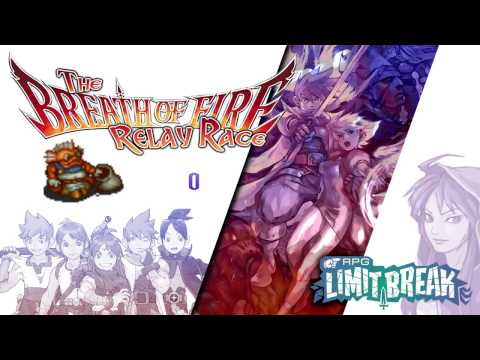 2016 BREATH of FIRE Series Relay: Breath of Fire