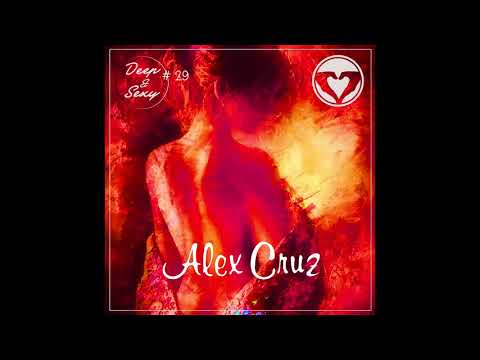 Alex Cruz - Deep & Sexy Podcast #29 (Alive at AfrikaBurn)