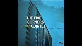The Five Corners Quintet Blueprint