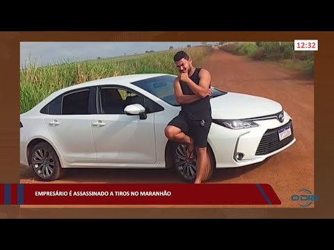 Empresário é assassinado a tiros no Maranhão 29 07 2022