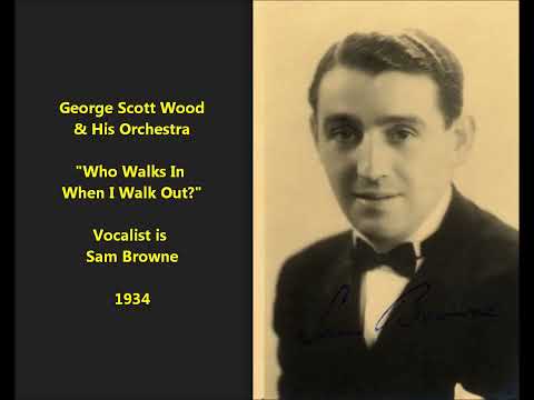 George Scott Wood and His Orchestra "Who Walks In When I Walk Out?" (Lester Young loved this song)