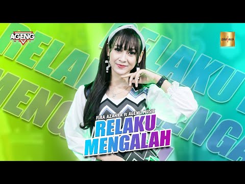 Fira Azahra ft Ageng Music - Relaku Mengalah (Official Live Music)